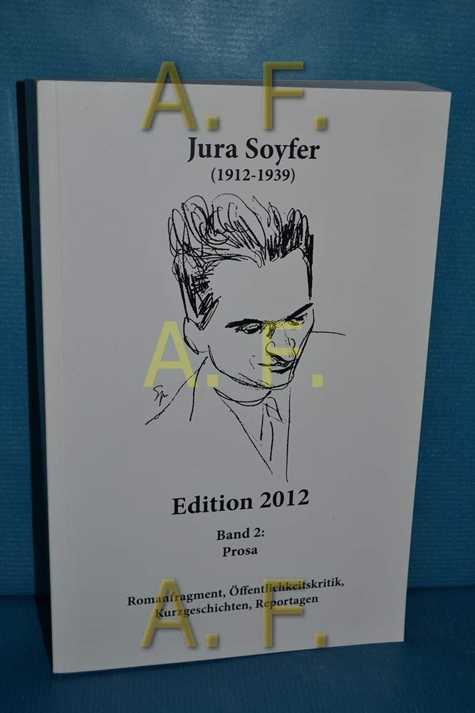 Jura Soyfer Edition 2012: Band 2: Prosa Contemporary literature