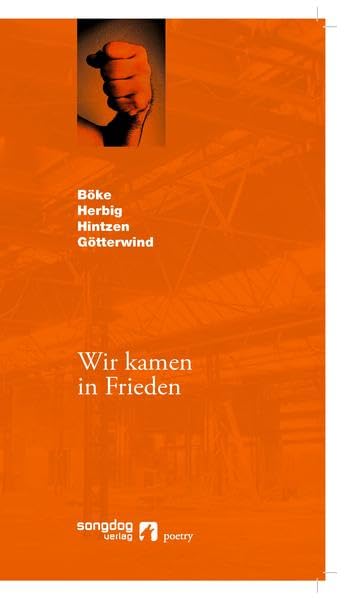 Wir kamen in Frieden: Songdog Poetry Poetry