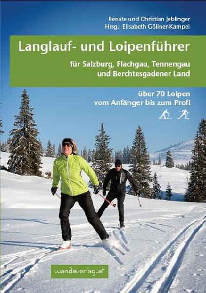 Langlauf- und Loipenführer für Salzburg, Flachgau, Tennengau und Berchtesgadener Land Leisure, Home & Garden