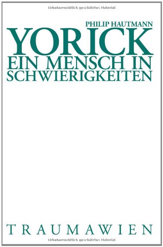 Yorick: Ein Mensch in Schwierigkeiten Contemporary literature