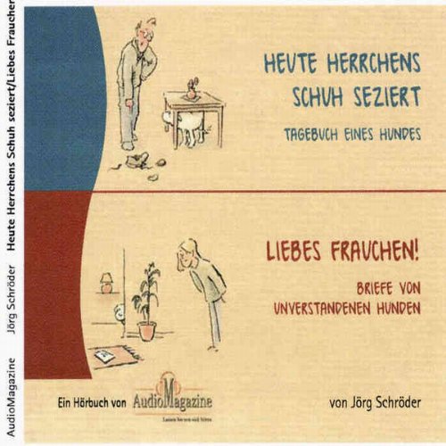 Heute Herrchens Schuh seziert/Liebes Frauchen!: Tagebuch eines Hundes/Briefe von unverstandenen Hunden Contemporary literature