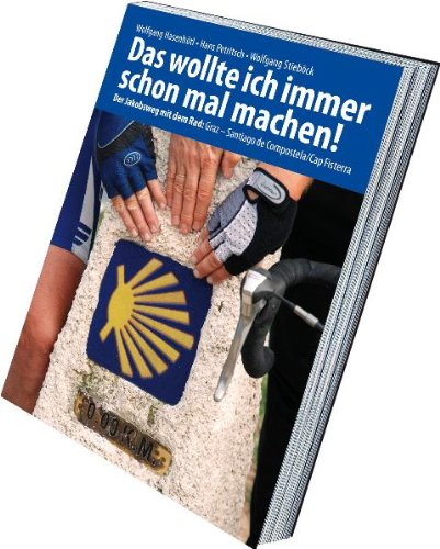 Das wollte ich immer schon mal machen! Der Jakobsweg mit dem Rad: Graz - Santiago de Compostela Travelogues