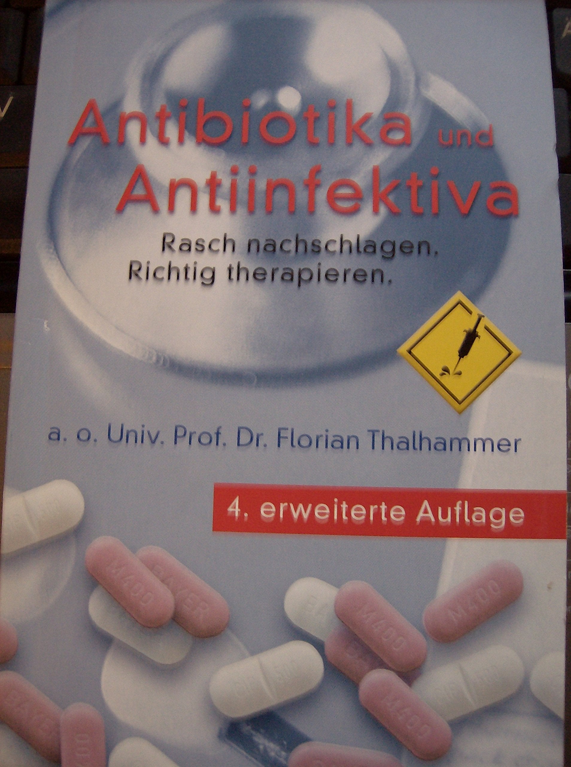 Antibiotika & Antiinfektiva: Rasch nachschlagen - richtig therapieren Books