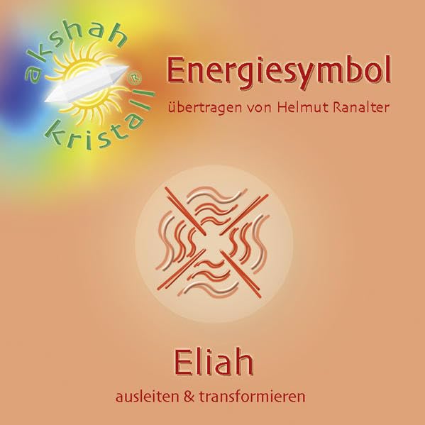 Energiesymbol ELIAH: Ausleiten & transformieren Religion & Esotericism