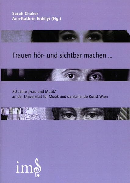 Frauen hör- und sichtbar machen: 20 Jahre "Frau und Musik" an der Universität für Musik und darstellende Kunst Wien Law