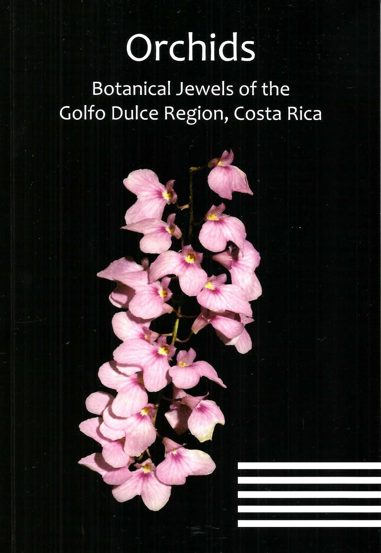 Orchids. Botanical Jewels of the Golfo Dulce Region, Costa Rica Books