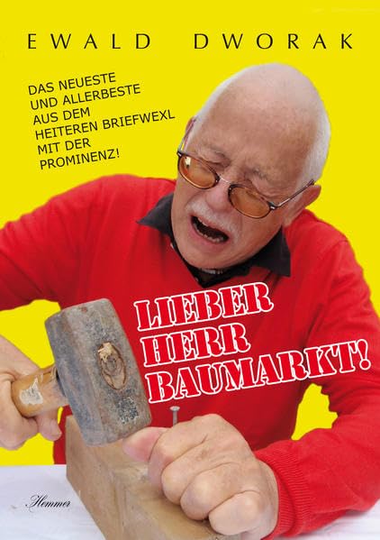Lieber Herr Baumarkt!: Das Neueste und Allerbeste aus dem heiteren Briefwexl mit der Prominenz Manga