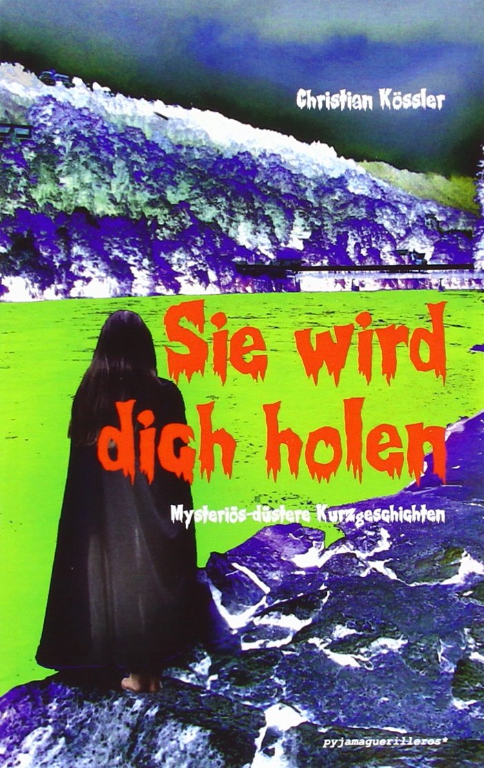 Sie wird dich holen: Mysteriös-düstere Kurzgeschichten Horror & Mystery