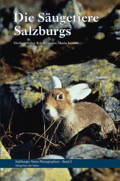 Die Säugetiere Salzburgs (Salzburger Natur-Monographien) Geology & Geography