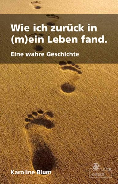 Wie ich zurück in mein Leben fand: Eine wahre Geschichte Books