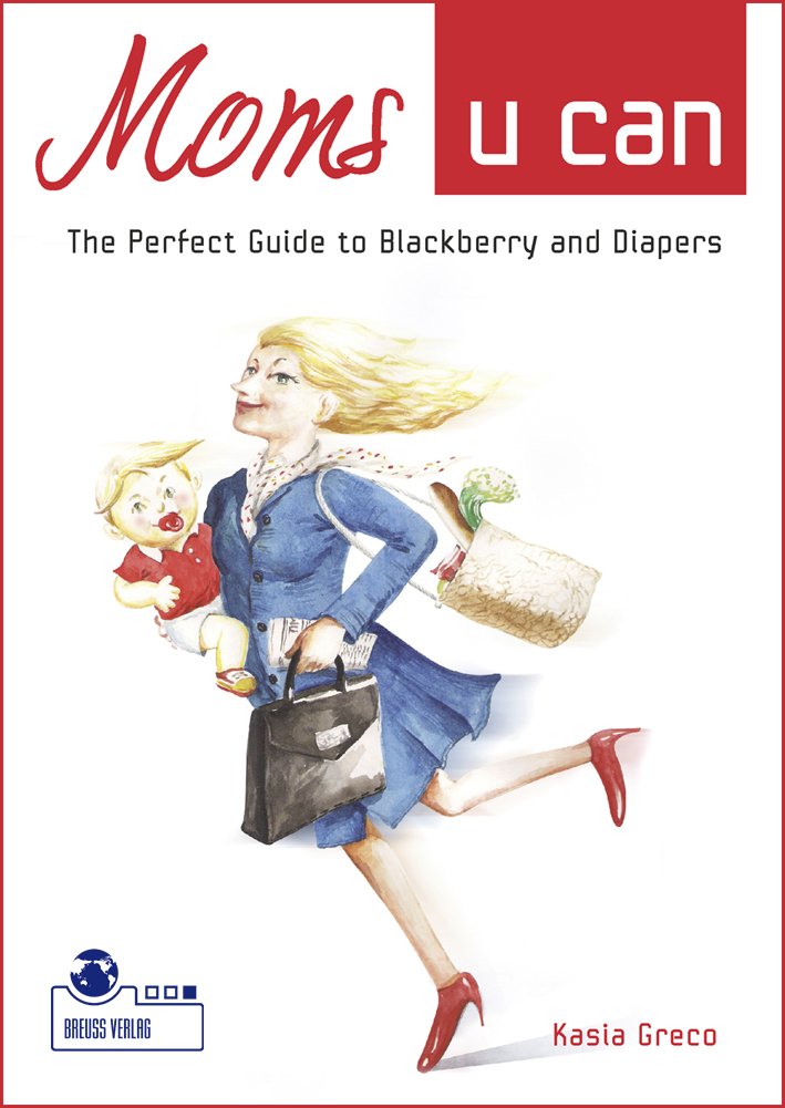 Moms u can. Step by Step to a successful Business Mom! Englische Ausgabe book