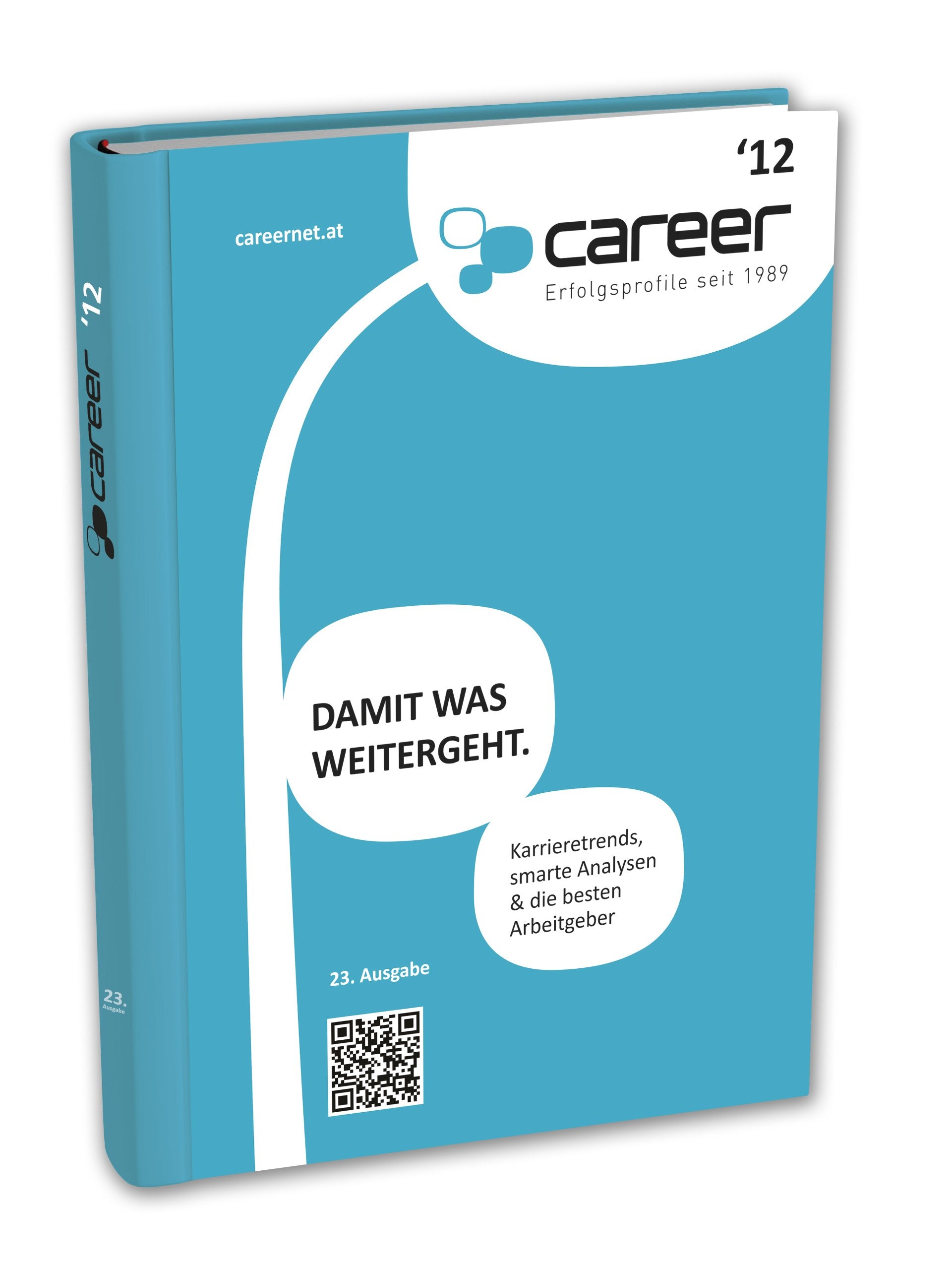 CAREER 2012: Der Karriereratgeber Österreichs - Damit was weitergeht! Business, Finance & Career