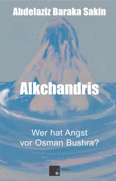 Alkchandris: Wer hat Angst vor Osman Bushra? Historical Fiction