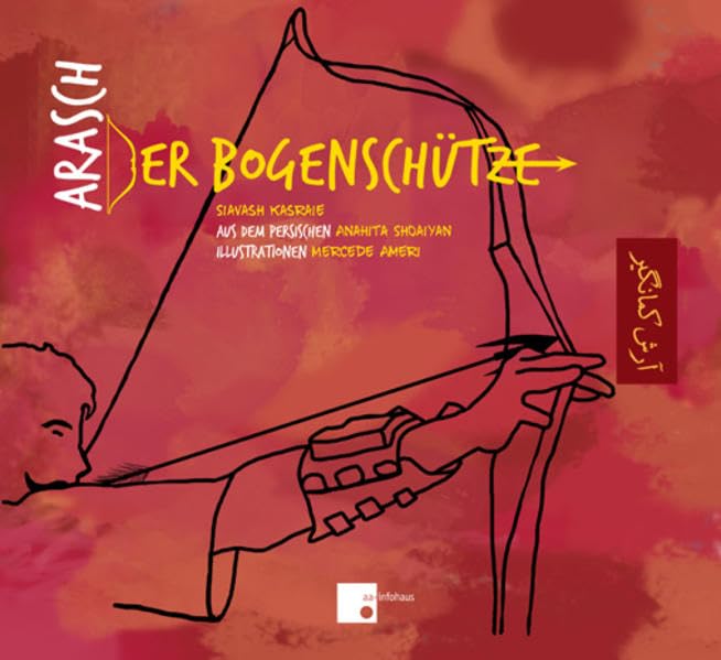Arasch - Der Bogenschütze - Kasraie, Siavash book