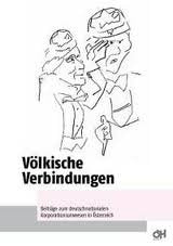 Völkische Verbindungen. Beiträge zum deutschnationalen Korporationsunwesen in Österreich. Books