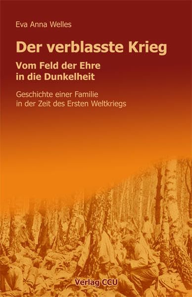 Der verblasste Krieg Vom Feld der Ehre in die Dunkelheit book