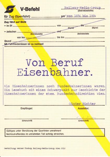 Von Beruf Eisenbahner: Als EisenbahnerInnen noch BundesbahnerInnen waren. Media & Communication