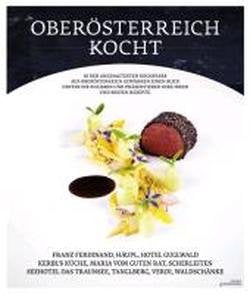 Oberösterreich kocht: 10 der angesagtesten Kochstars aus Oberösterreich gewähren einen Blick hinter die Kulissen und präsentieren ihre Ideen und besten Rezepte. Cooking & Enjoying