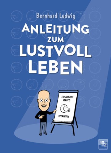 Anleitung zum lustvoll Leben - 10in2 Psychology