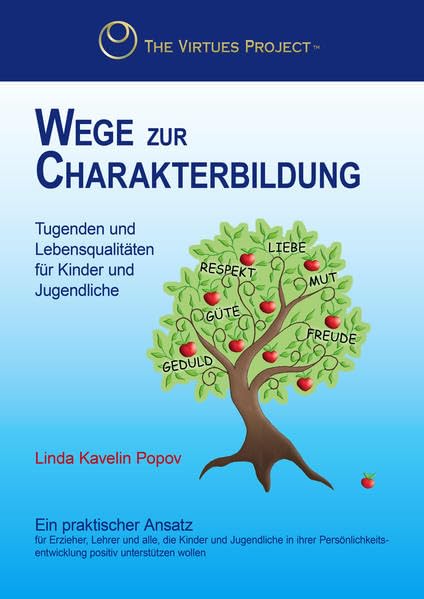 Wege zur Charakterbildung: Tugenden und Lebensqualitäten für Kinder und Jugendliche Books