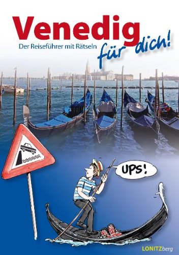 Venedig für dich!: Der Reiseführer mit Rätseln Travel