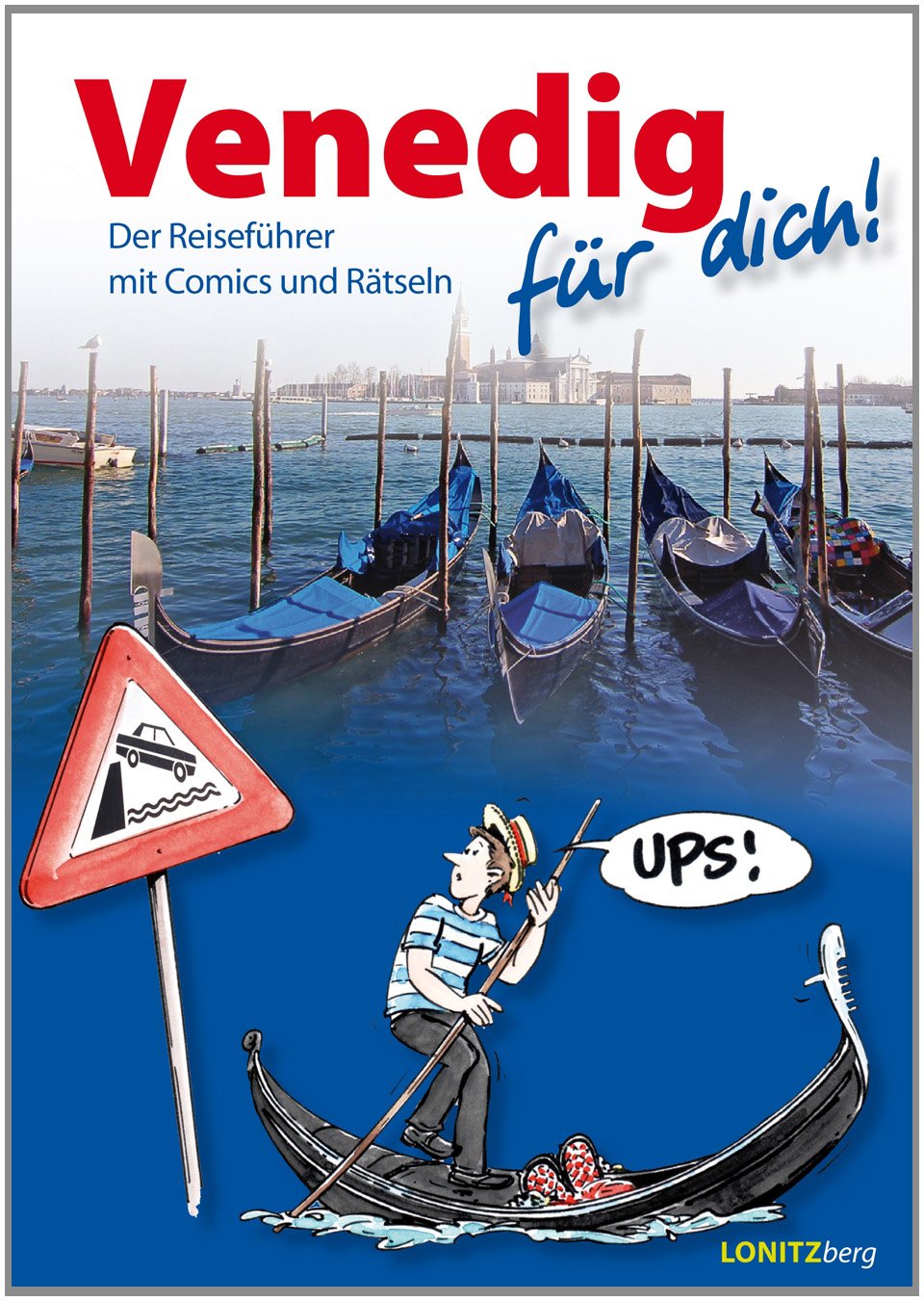 Venedig für dich!: Der Reiseführer mit Comics und Rätseln Leisure, Home & Garden