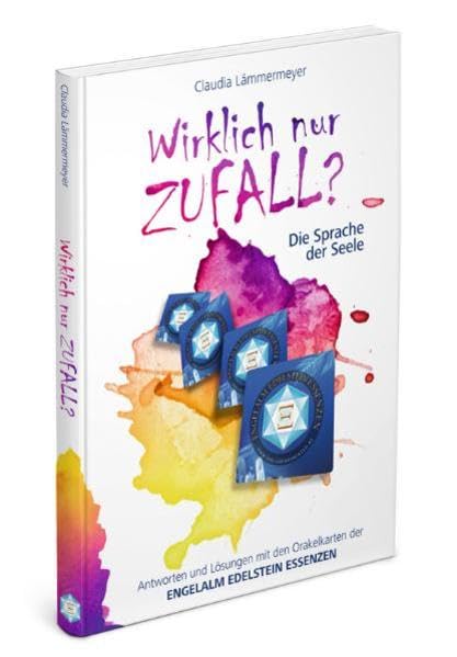 Wirklich nur Zufall? Die Sprache der Seele: Antworten und Lösungen mit den Orakelkarten der Engelalm Edelstein Essenzen Religion & Esotericism