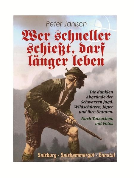 Janisch, P: Wer schneller schießt, darf länger leben book