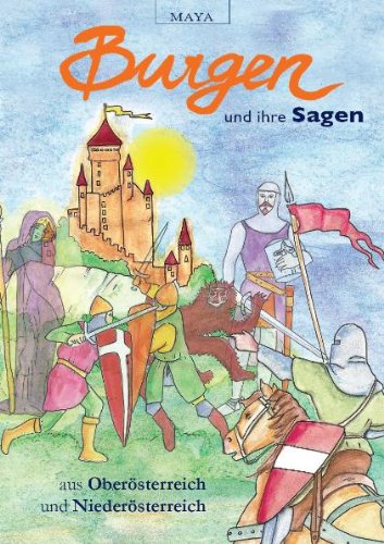 Burgen und Ihre Sagen aus Oberösterreich und Niederösterreich Children's books