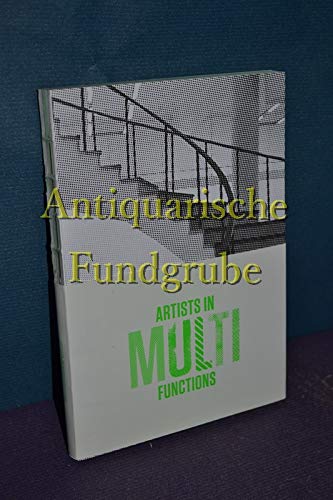 Artists in multifunctions : [in conjunction with the Exhibition Artists in Multifunctions, Lalit Kala Akademi, Ministry of Culture, New Delhi and the University of Applied Arts Vienna, Austria in Books
