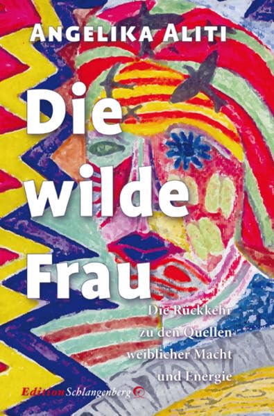 Die wilde Frau: Rückkehr zu den Quellen weiblicher Macht und Energie Social Sciences