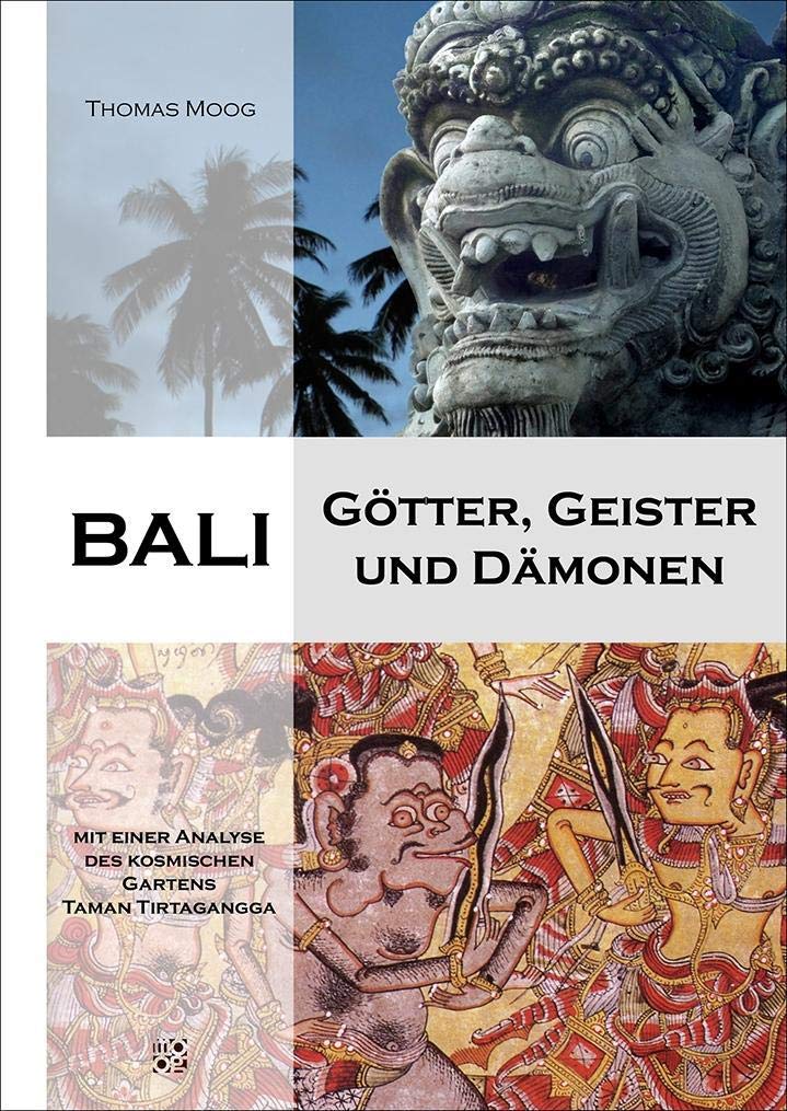 Bali - Götter, Geister und Dämonen: Ein Nachschlagewerk. Mit einer Analyse des kosmischen Gartens Taman Tirtagangga Social Sciences