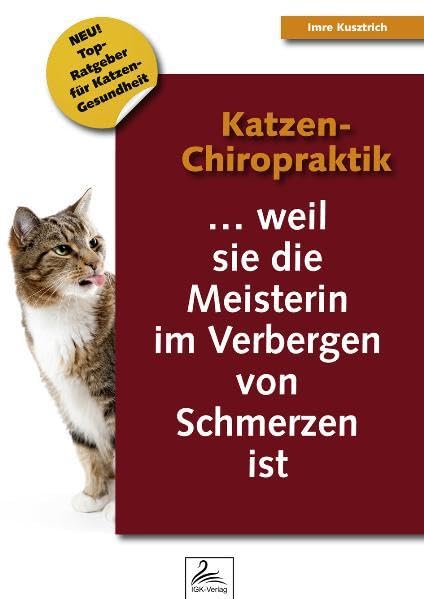 Katzen-Chiropraktik: ...weil sie die Meisterin im Verbergen von Schmerzen ist Medicine