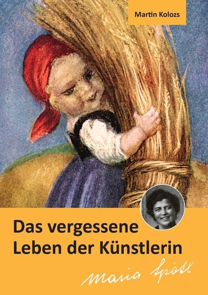 Das vergessene Leben der Künstlerin Maria Spötl Memories