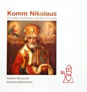 Komm Nikolaus: Ein Leben als Nikolaus damals und heute Politics & History
