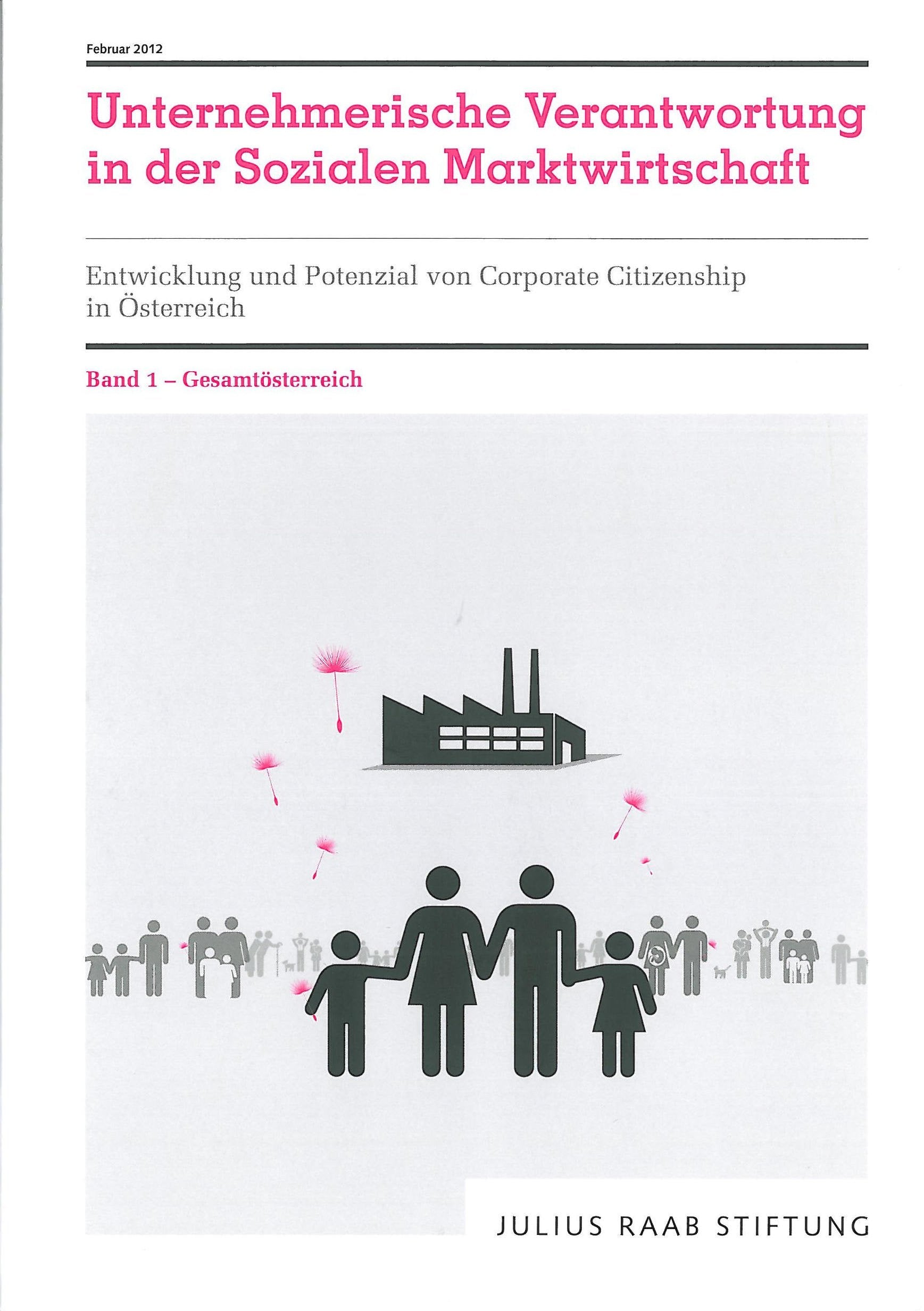 Unternehmerische Verantwortung in der Sozialen Marktwirtschaft: Entwicklung und Potenzial von Corporate Citizenship in Österreich. Band 1 - Gesamtösterreich Law