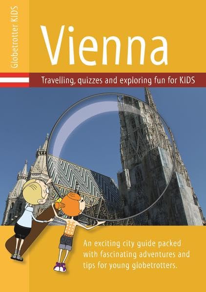 Globetrotter Kids Vienna: Travelling, quizzes and exploring fun for KIDS book
