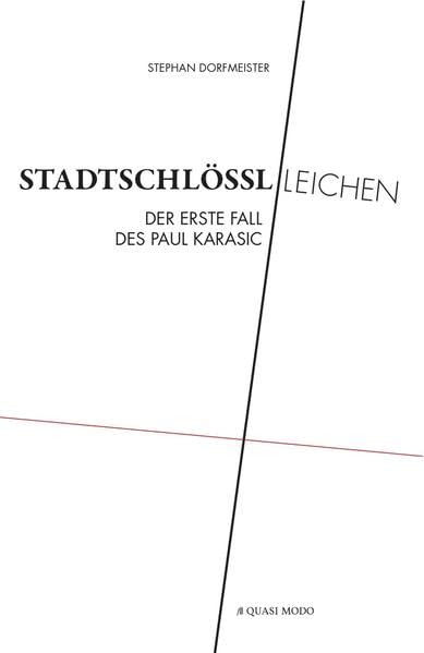 Stadtschlösslleichen: Der erste Fall des Paul Karasic Contemporary literature