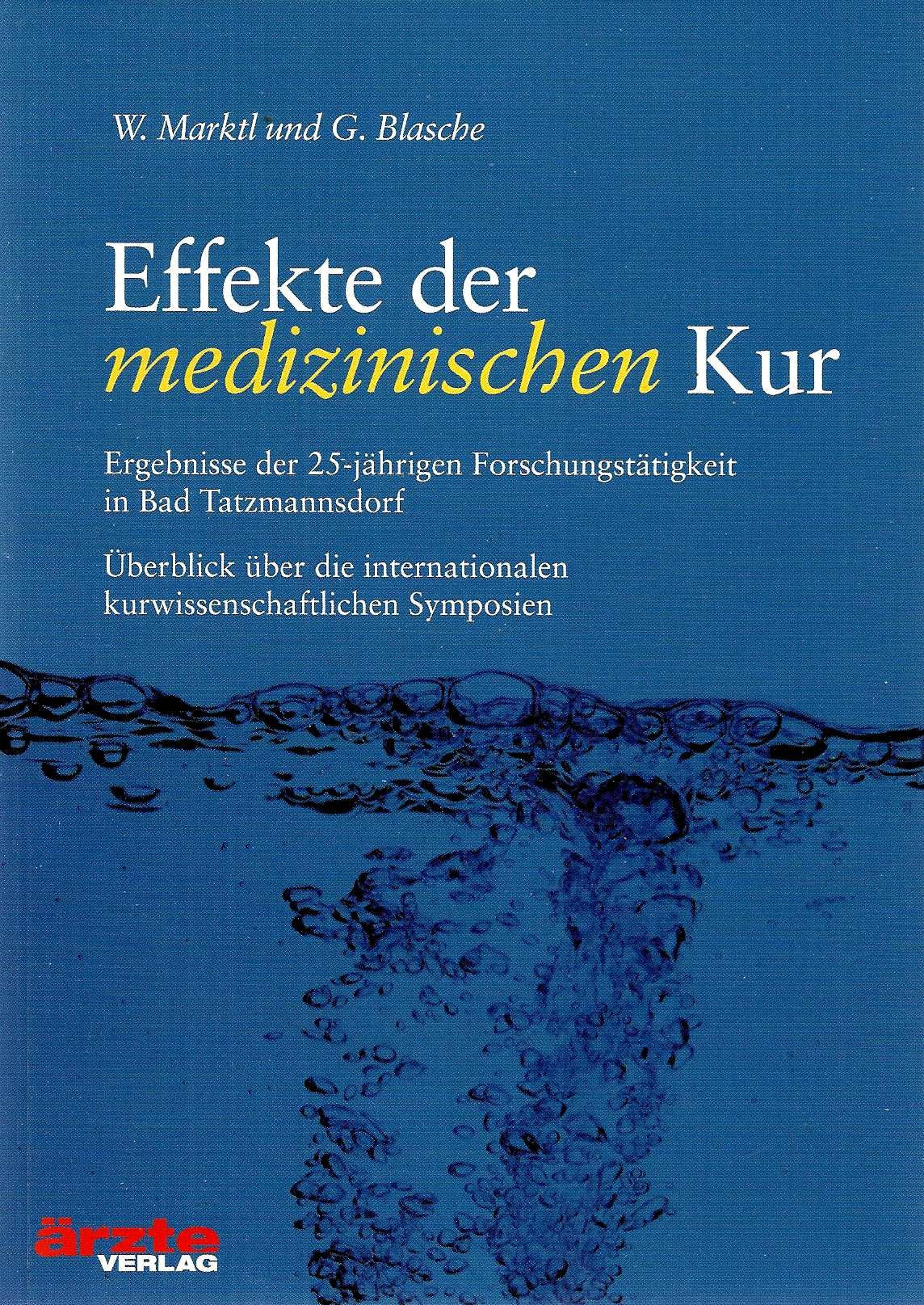 Effekte der medizinischen Kur. Ergebnisse der 25-jährigen Forschungstätigkeit in Bad Tatzmannsdorf. Überblick über die internationalen kurwissentschaftlichen Symposien Books
