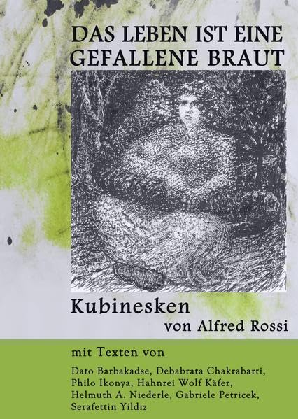 Das Leben ist eine gefallene Braut: 40 Kubinesken begleitet von literarischen Assoziationen Film, Art & Culture