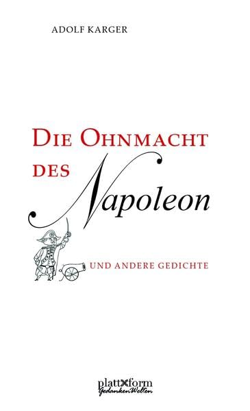 Die Ohnmacht des Napoleon und andere Gedichte (Gedankenwelten) Poetry