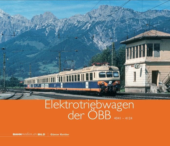 Elektrotriebwagen der ÖBB: 4041 - 4124 - Kettler, Günter book