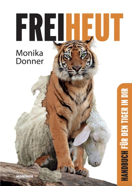 FREIHEUT: Handbuch für den Tiger in dir Medicine