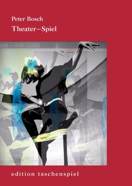 Theater-Spiel: Erzählungen (edition taschenspiel) Contemporary literature