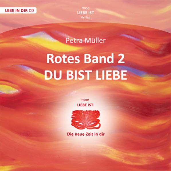 Rotes Band 2 - Du bist Liebe: Die Neue Zeit in Dir Religion & Esotericism