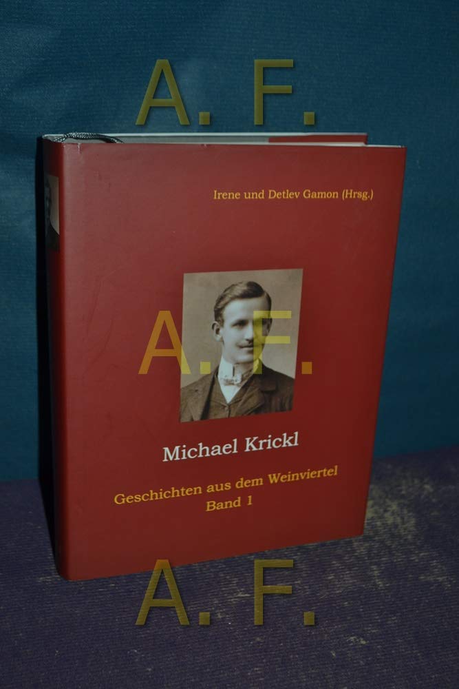 Michael Krickl: Geschichten aus dem Weinviertel Band 1 Essays & Short Stories