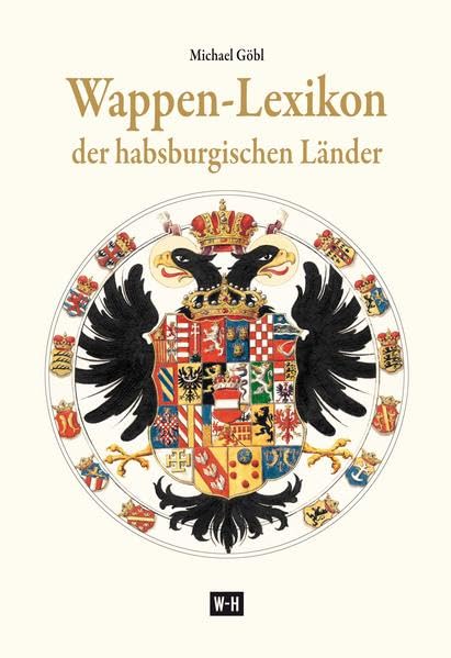 Wappen-Lexikon der habsburgischen Länder Learning & Reference