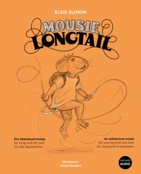 Mousie Longtail: Ein Abenteuerroman für Jung und Alt und für alle dazwischen Children's books