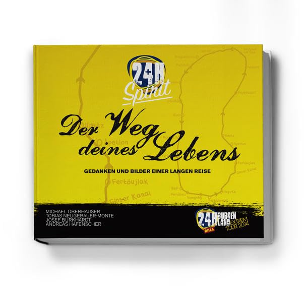 Die Reise deines Lebens. 24H Extrem Spirit.: Das Buch zur 24 Stunden Burgenland Extrem Tour 2014. Gedanken und Bilder einer langen Reise Leisure, Home & Garden