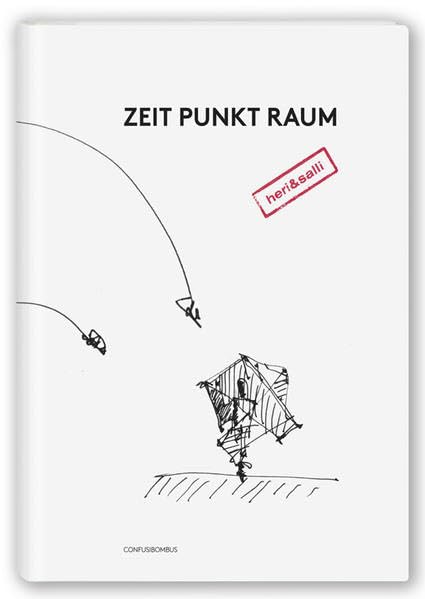 zeit punkt raum – heri&salli: Architekturprojekte 1999–2015 Architecture